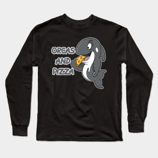 orcas and pizza Long Sleeve T-Shirt